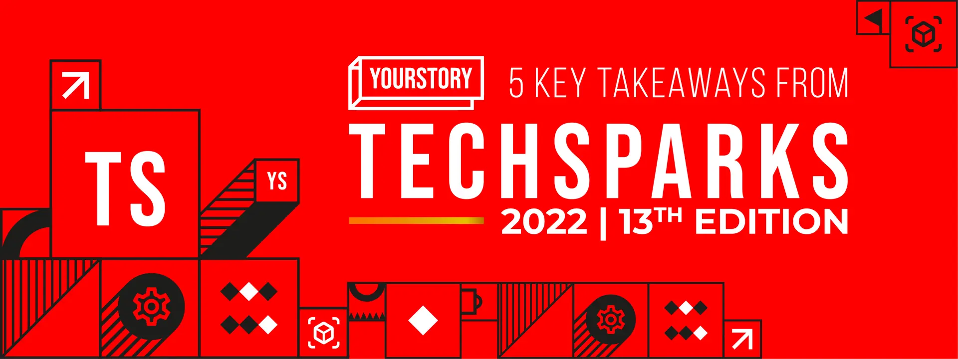 Back to basics for startups during the funding winter: 5 key takeaways from TechSparks 2022