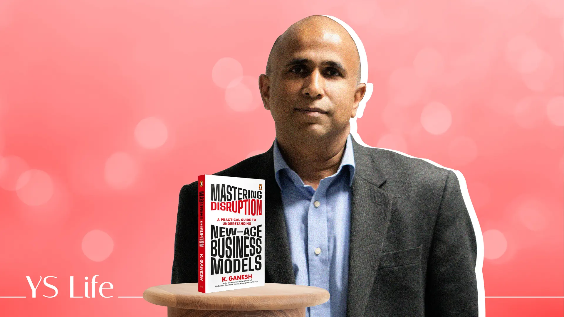 Big Basket promoter K Ganesh’s debut book ‘Mastering Disruption’ is a handbook for every aspiring entrepreneur