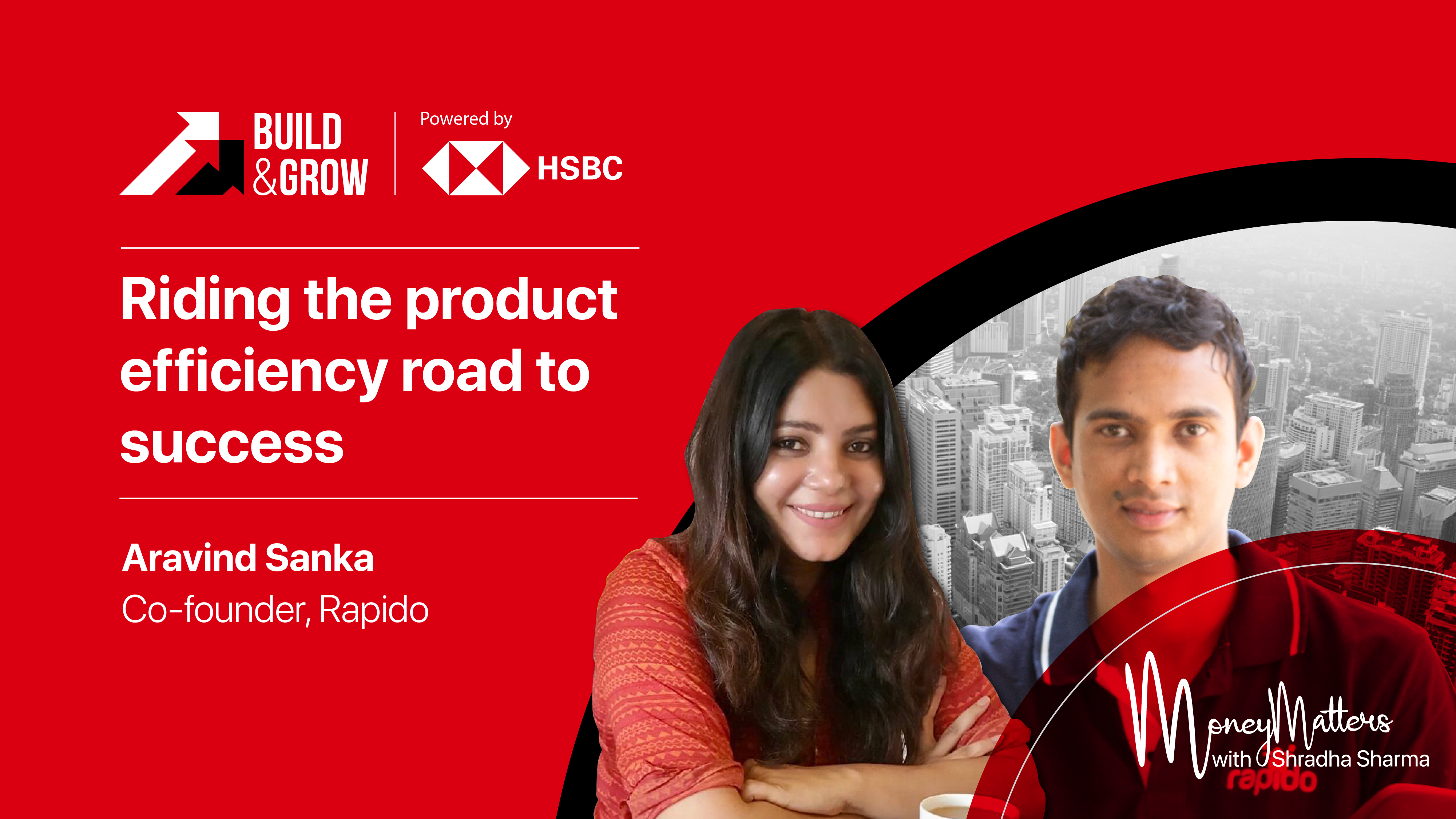 Riding the product efficiency road to success with Aravind Sanka, Co-founder, Rapido