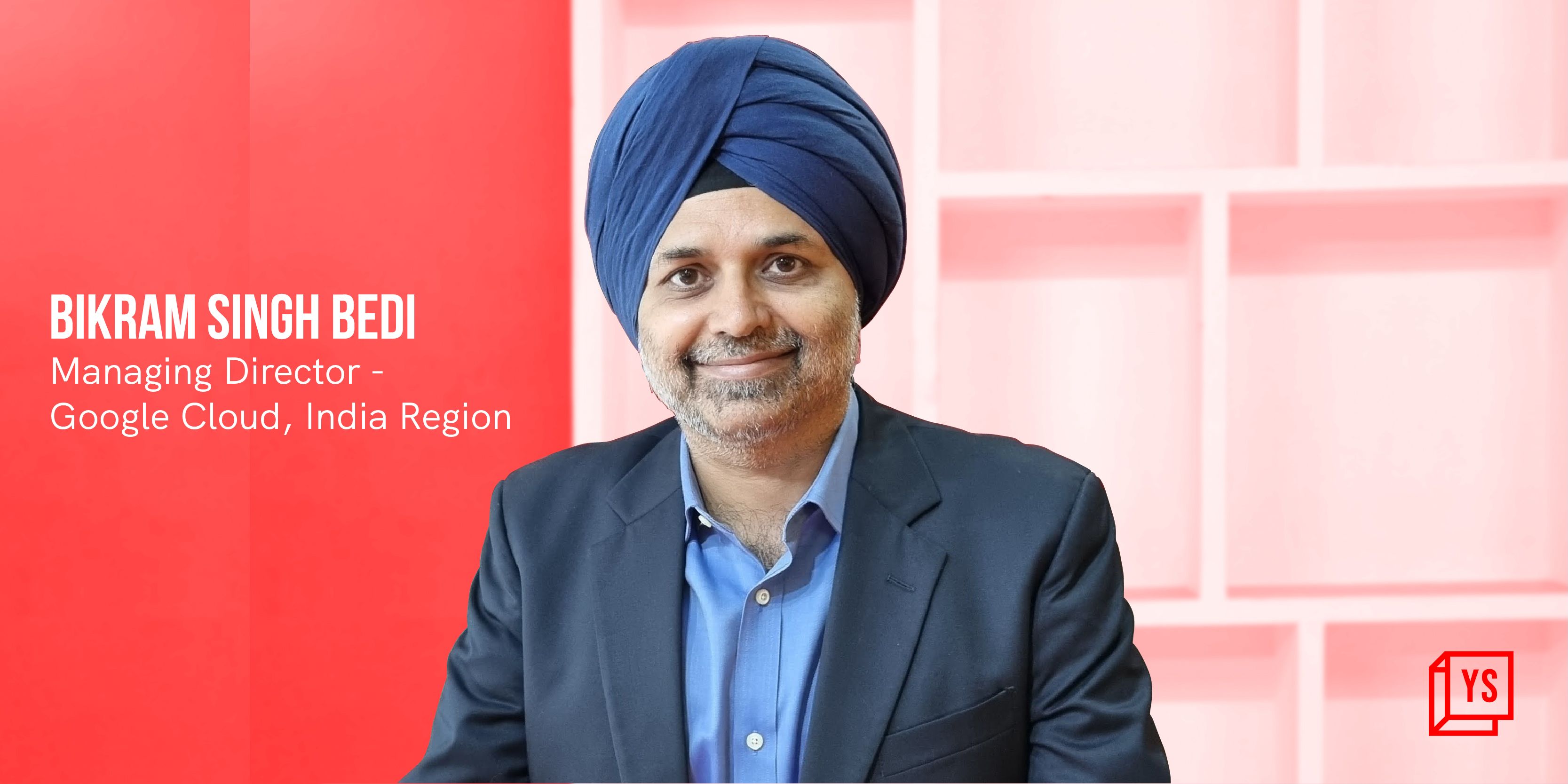 Building cloud solutions with global potential from India, says Google Cloud India Head 