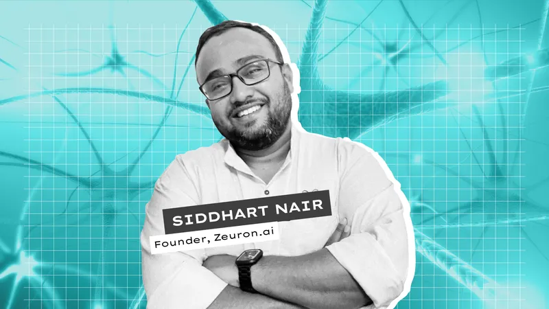 Siddhart Nair, Founder of Zeuron.ai