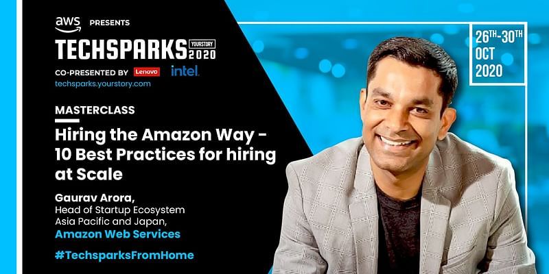 [TechSparks 2020] Amazon sidesteps the pitfalls of mishiring with these 10 recruitment commandments 