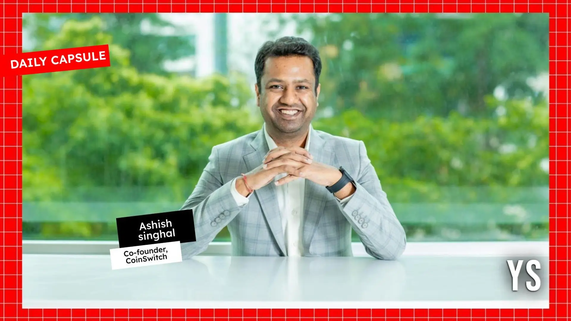 CoinSwitch’s Singhal on handling a crypto heist; Kunal Bahl outlines Titan Capital’s new fund