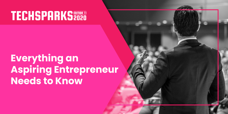 [TechSparks 2020] Why aspiring entrepreneurs need to attend India's most influential startup-tech conference