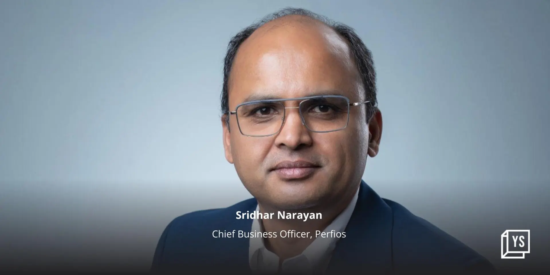 Perfios appoints ex-Adobe India BFSI head Sridhar Narayan as Chief Business Officer