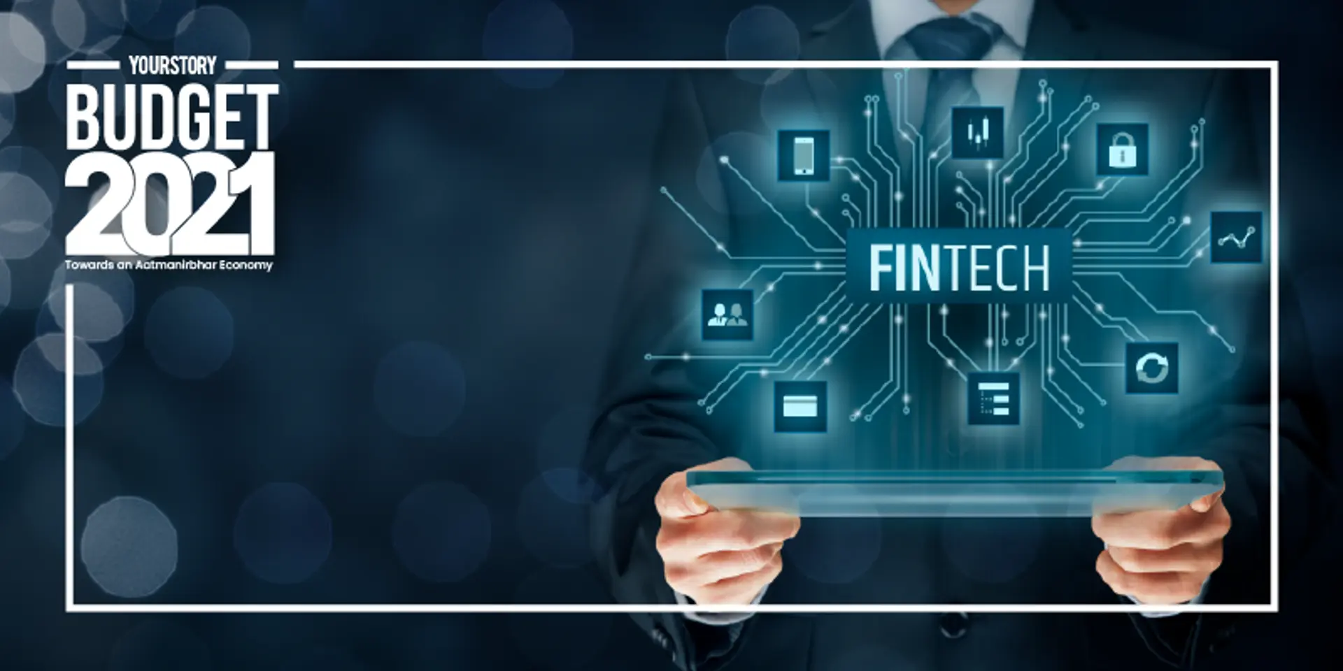 Budget 2021 - Breaking down the benefits of a fintech hub