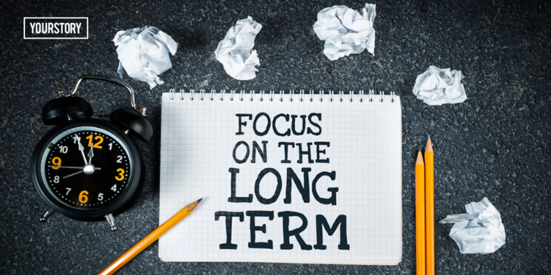 Why businesses should prioritise long-term focus while building capital