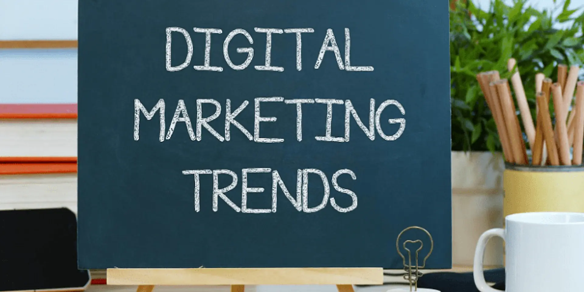 Top digital marketing trends for 2021