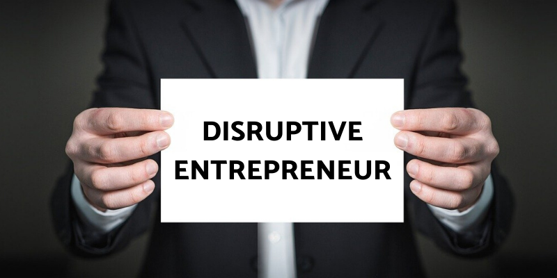 What being a ‘disruptive entrepreneur’ entails

