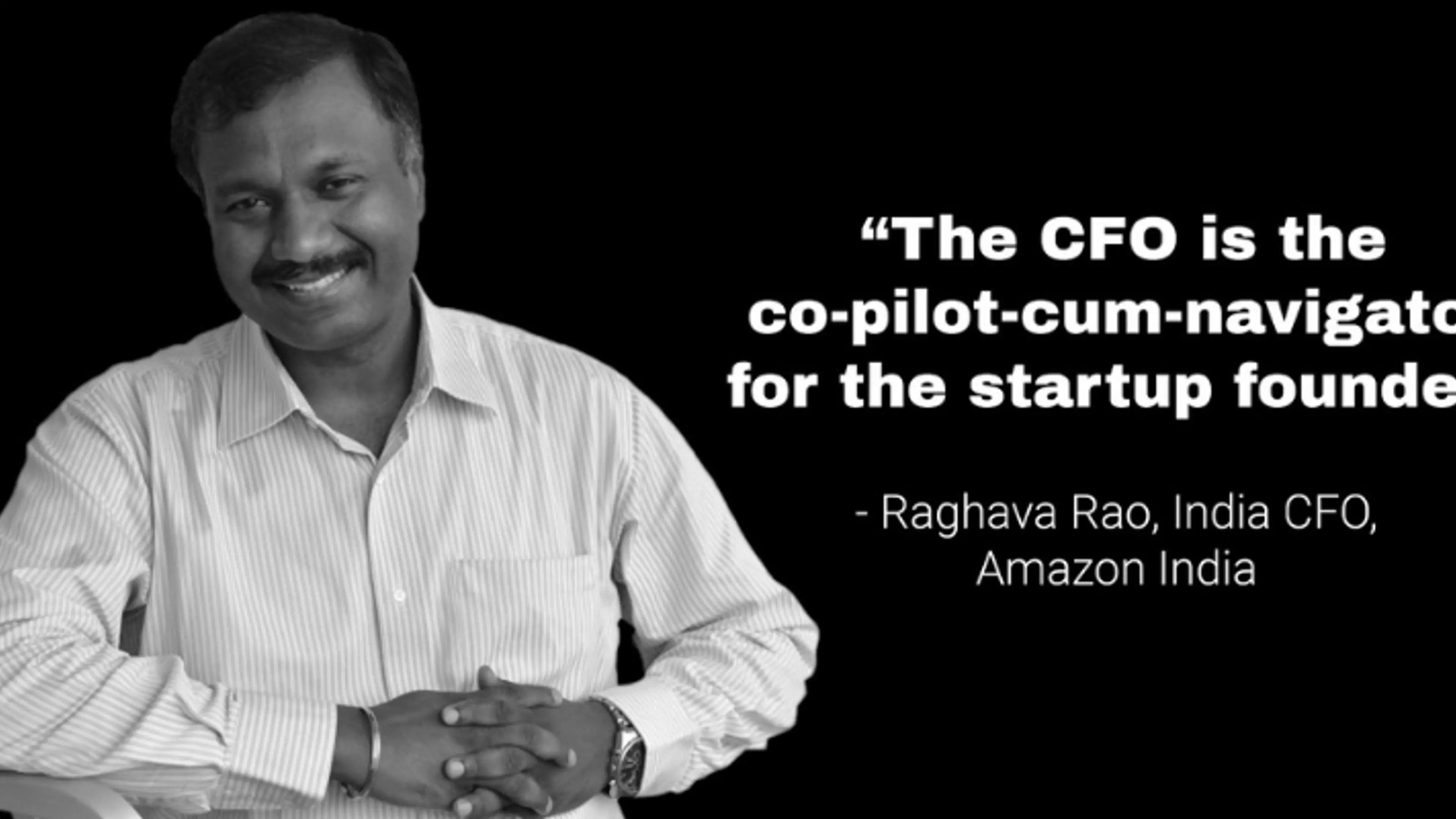 Amazon India’s Raghava Rao talks about the role of CFOs in startups ...