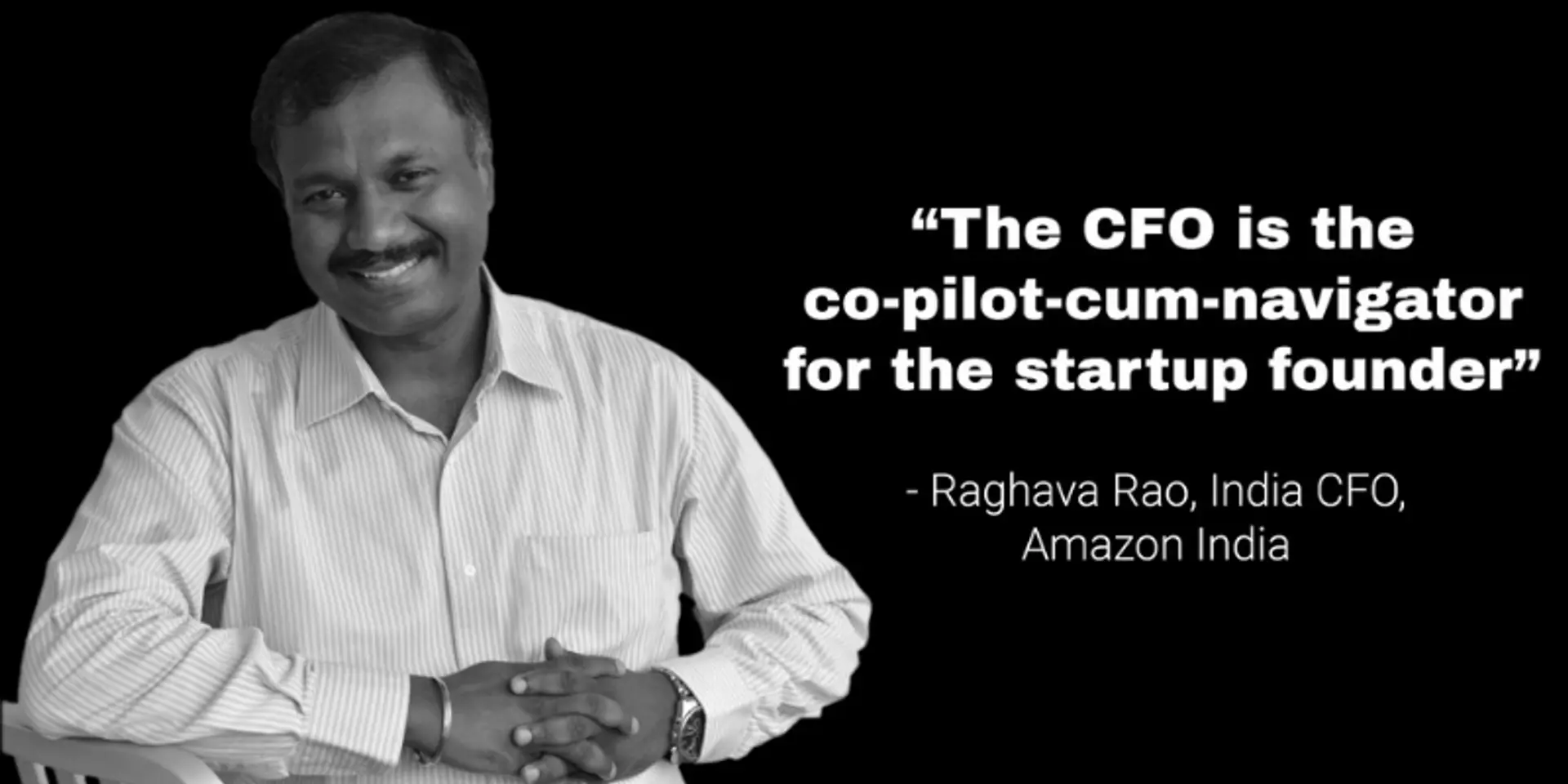 Amazon India’s Raghava Rao talks about the role of CFOs in startups ...