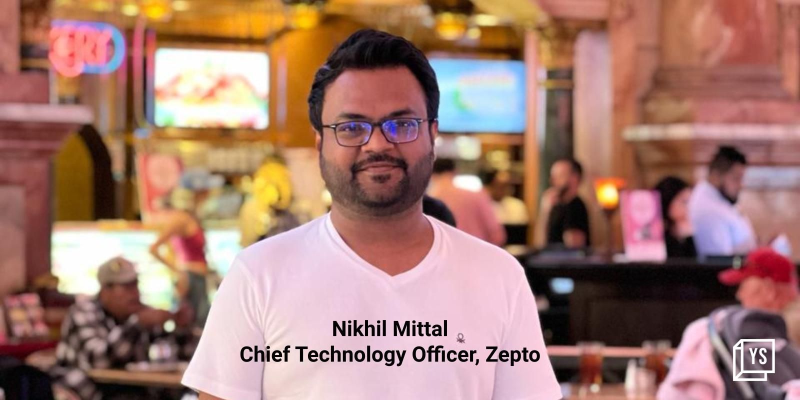 Zepto appoints Nikhil Mittal as Chief Technology Officer