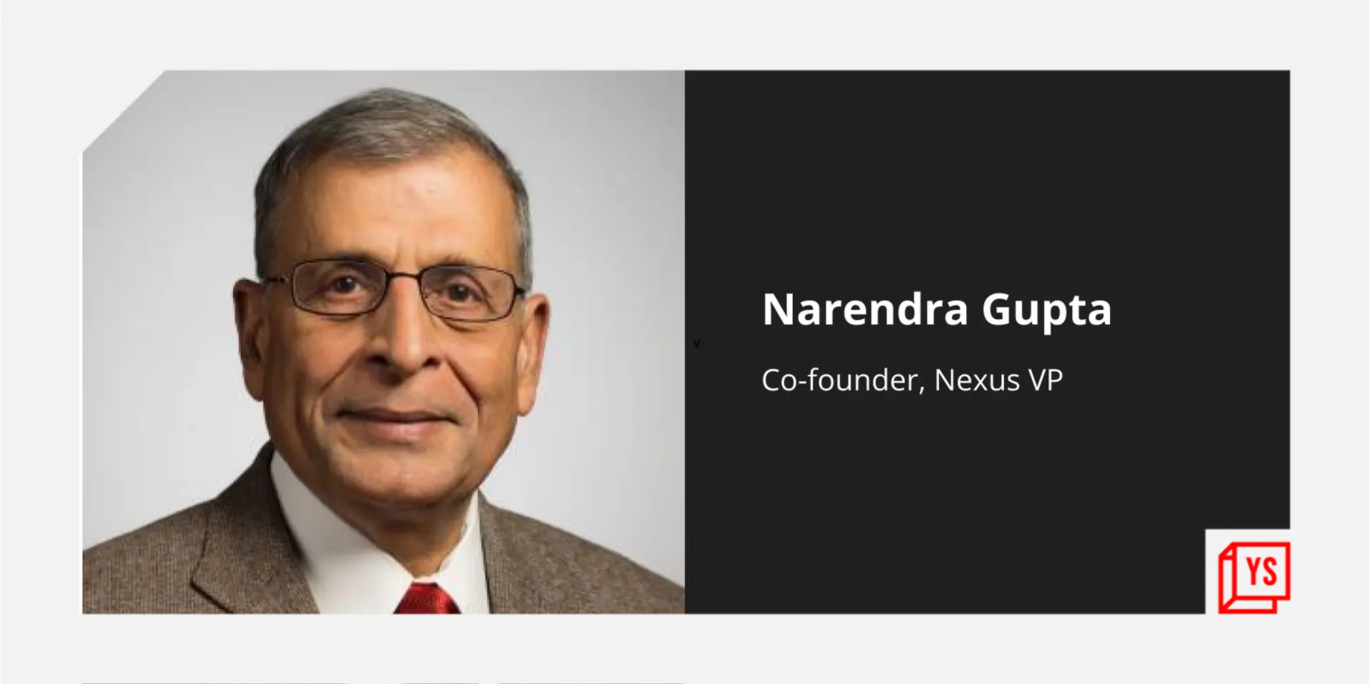 Narendra Gupta, Co-founder of Nexus Venture Partners, passes away