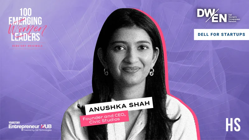 Anushka Shah, Founder and CEO, Civic Studios