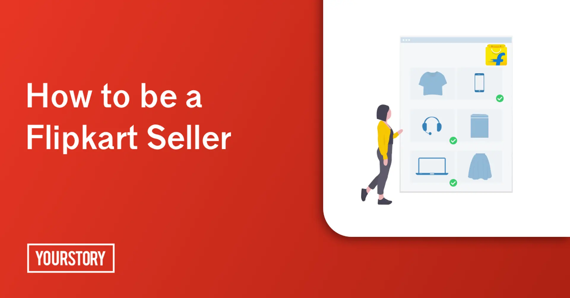 How to be a Flipkart seller: 11 essential steps