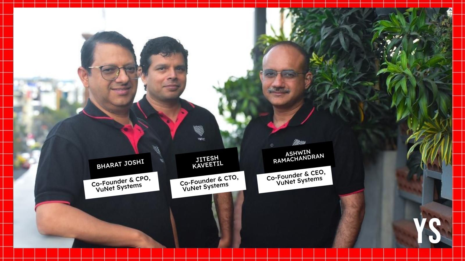 Deeptech startup VuNet Systems raises Rs 60 Cr funding in Series B round
