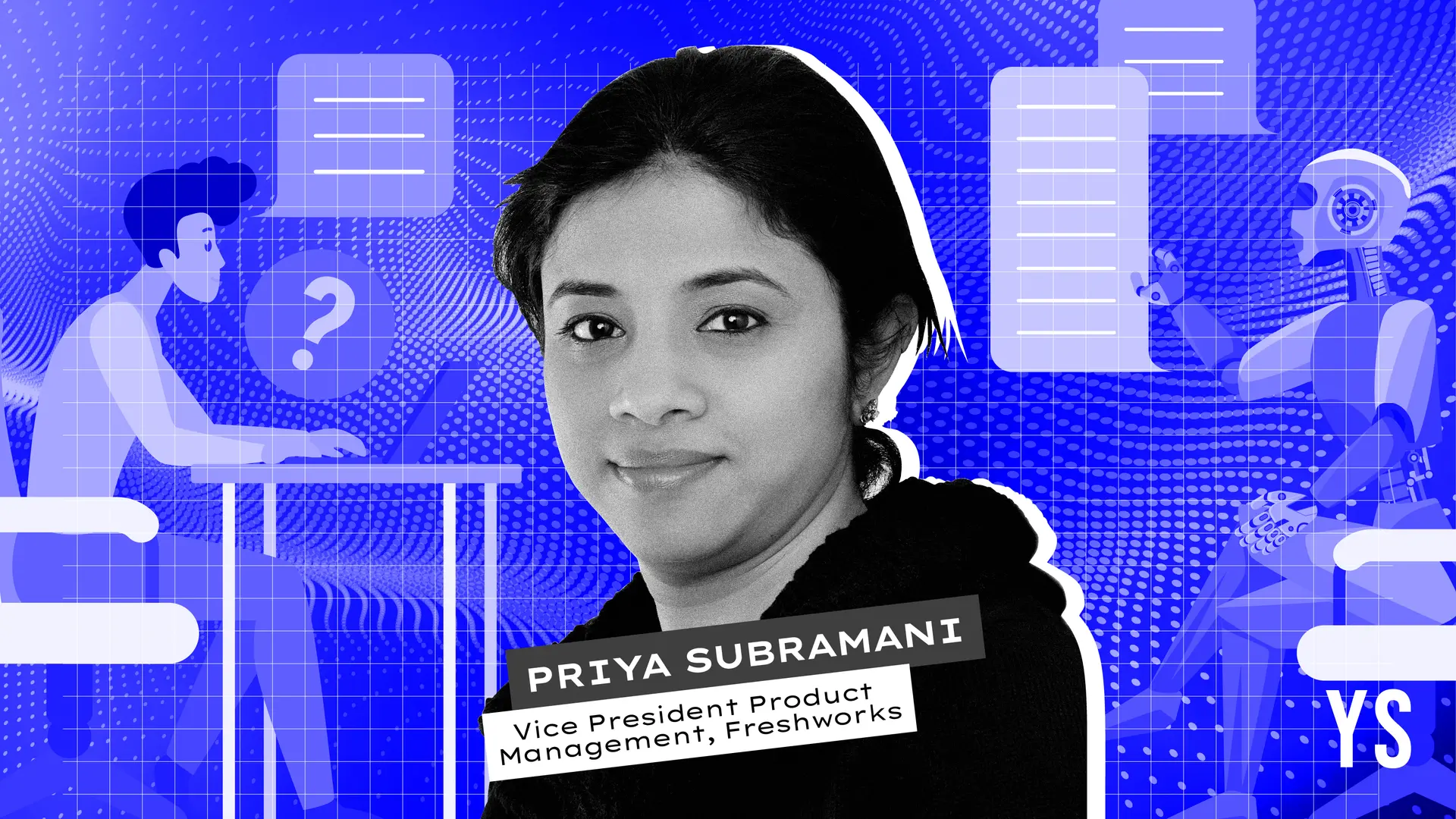We’ve become a people-first AI service software to enhance customer and employee experiences: Priya Subramani of Freshworks