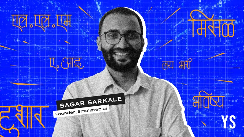 Sagar Sarkale, Smallstep.ai