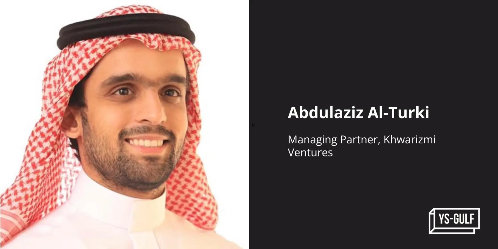 Khwarizmi Ventures Managing Partner Abdulaziz Al-Turki on what Saudi Arabia offers for the startup ecosystem