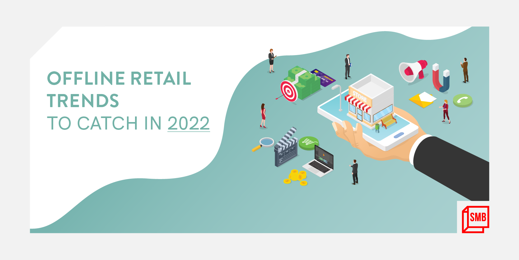 [Year in Review 2021] Here are the trends that will reshape offline retail in 2022 and beyond 