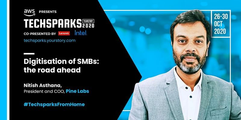 [TechSparks 2020] Pine Labs President-COO explains the road ahead for SMB digitisation and digital payments
