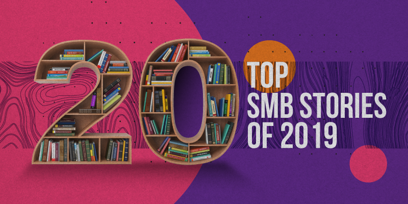 Top 20 SMB stories of 2019 to inspire the entrepreneur in you