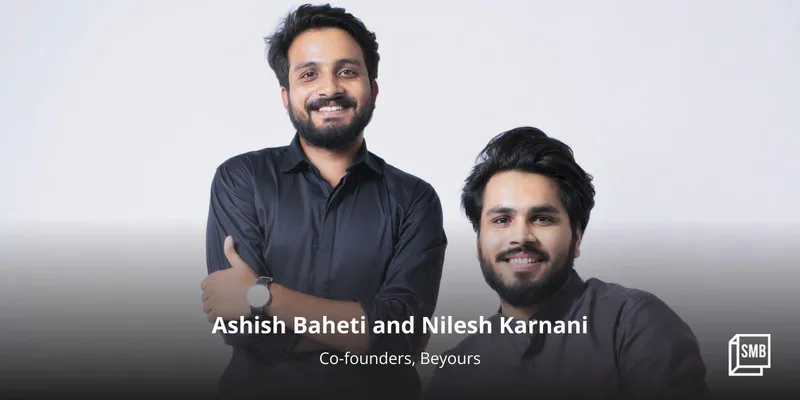 Ashish Baheti and Nilesh Karnani, Beyours