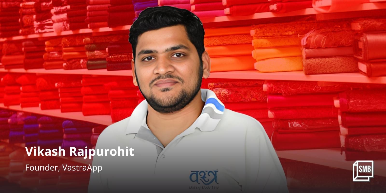 How Ahmedabad-based VastraApp manages supply chain for textile industry with its SaaS solution