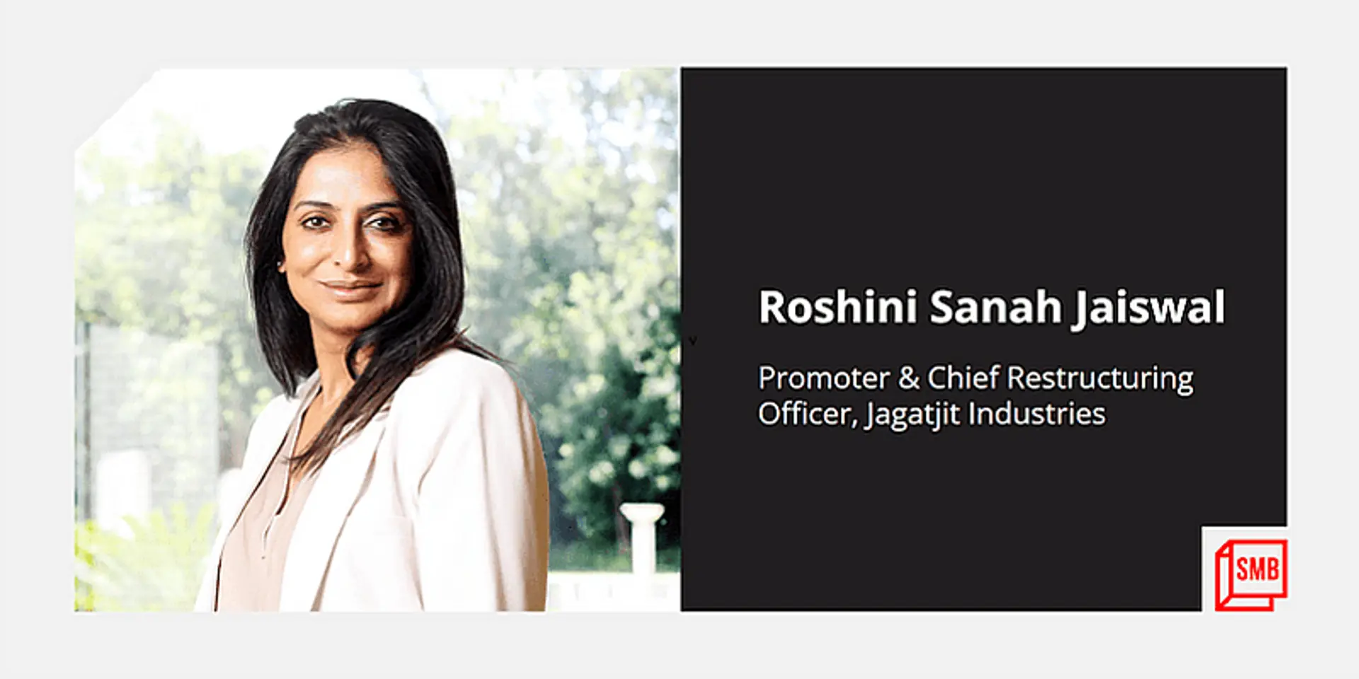 From launching a preventive healthcare vertical to making a loss-making liquor company profitable amid the pandemic: the story of Roshini Sanah Jaiswal