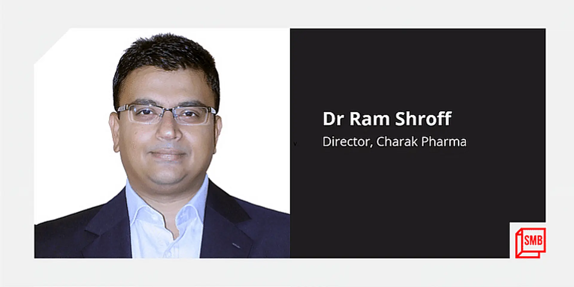 COVID-19 has been a huge wake-up call that has come at a heavy cost: Charak Pharma’s Dr Ram Shroff