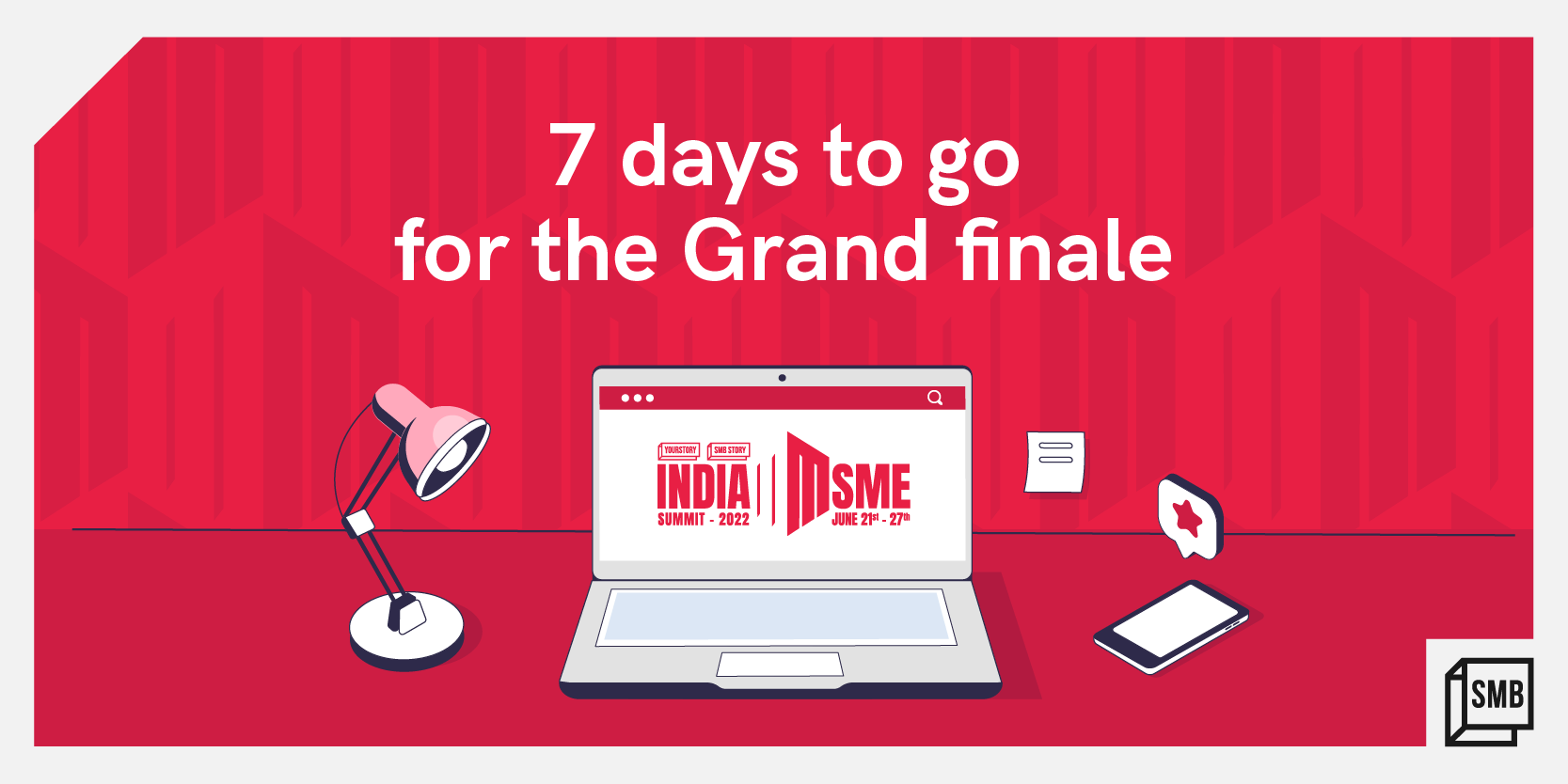 7 days to go: Countdown to the grand finale of India MSME Summit 2022, the country’s largest event for small businesses