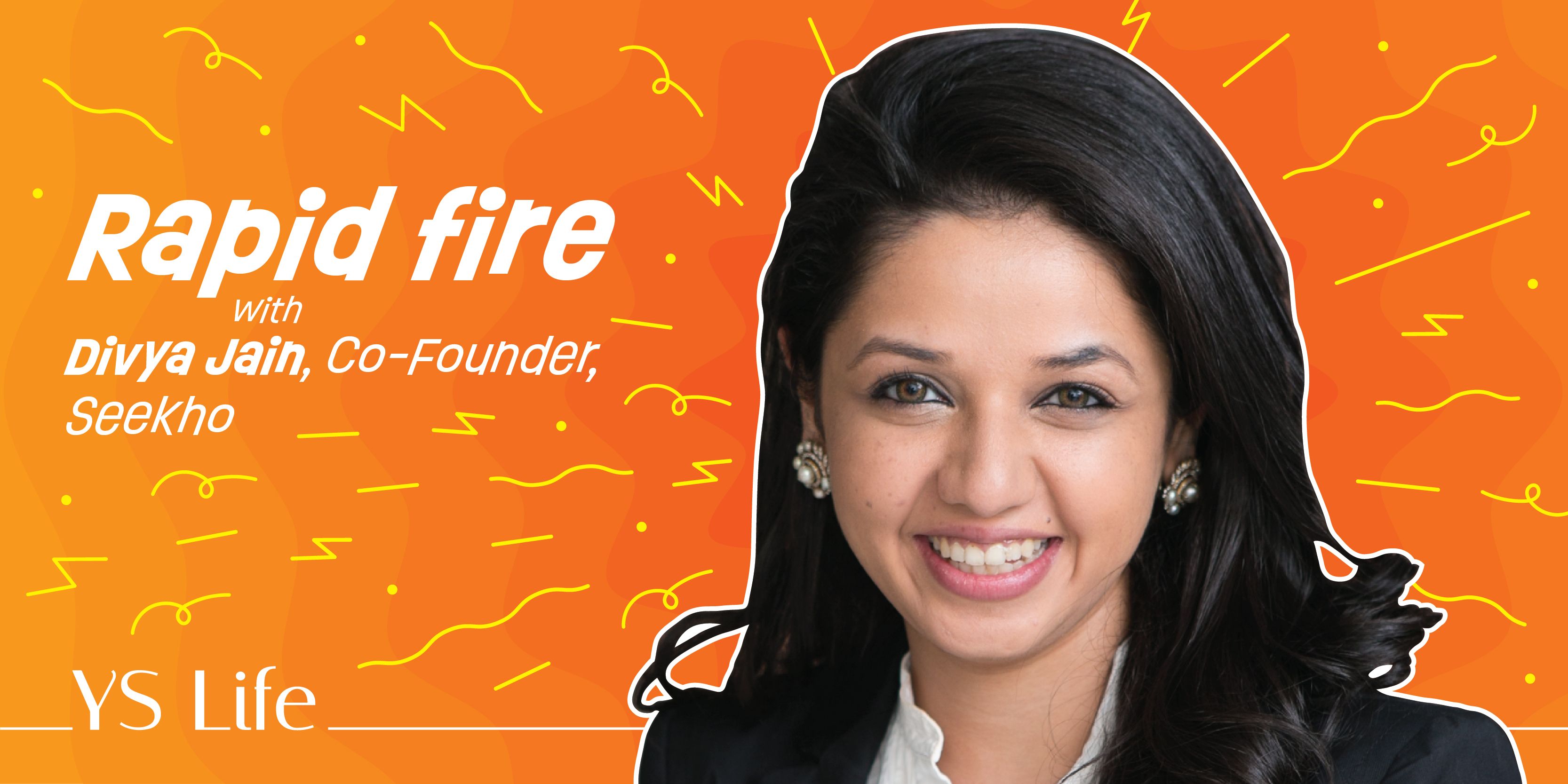 Rapid fire with Divya Jain, Co-founder of Seekho 