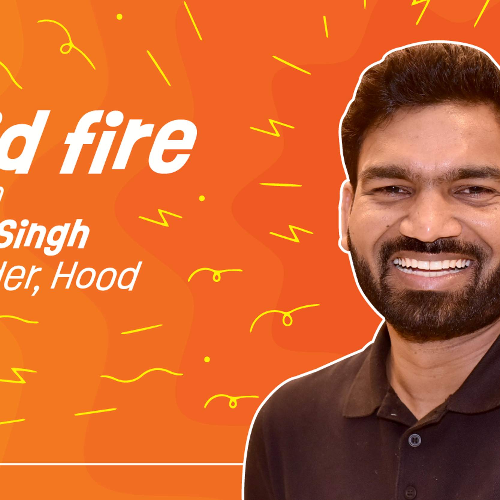 Rapid fire with YS Life: Jasveer Singh, Co-founder of Hood 