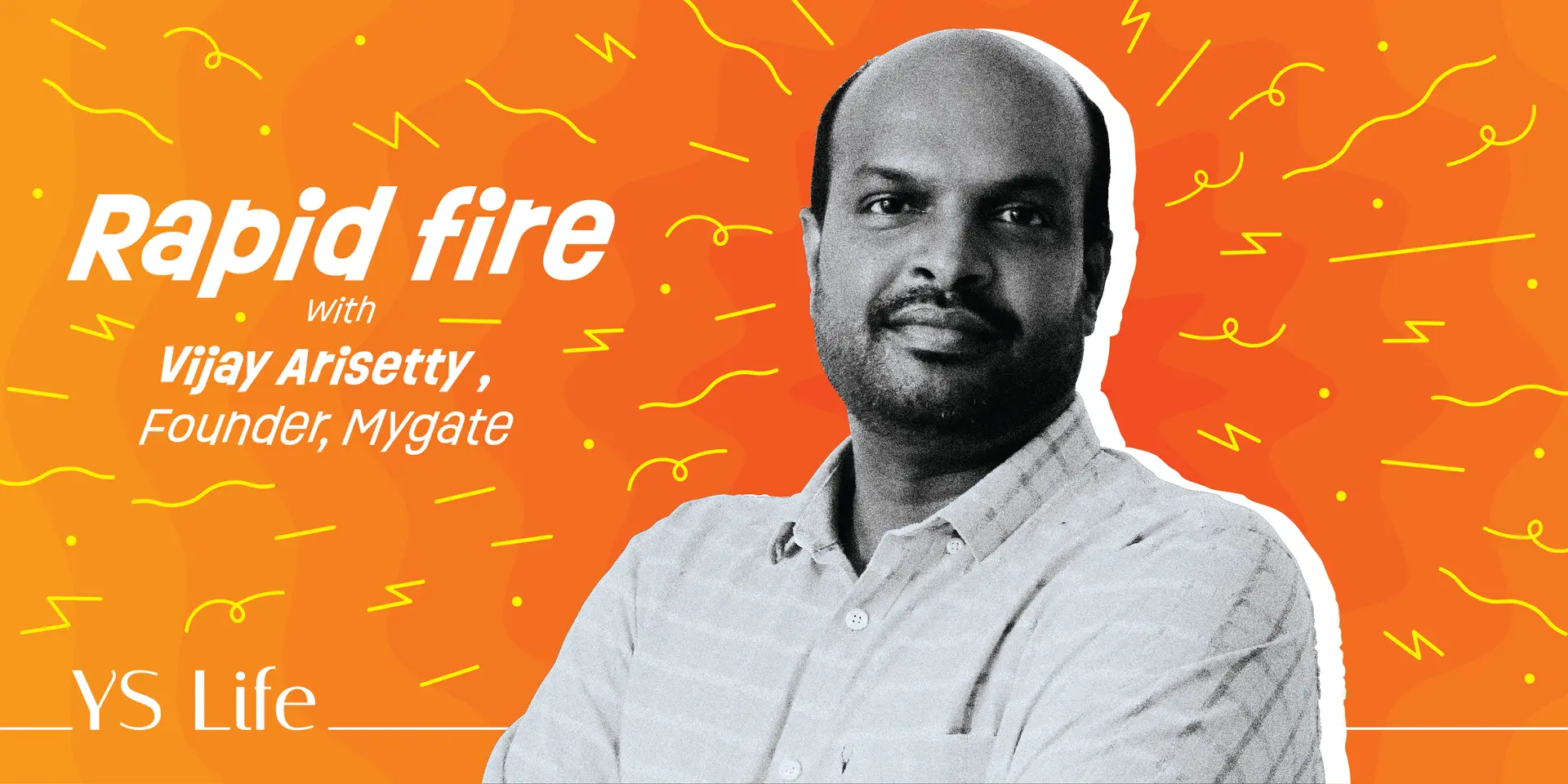 ‘I have watched Baahubali 25-30 times’: Vijay Arisetty, Founder of Mygate