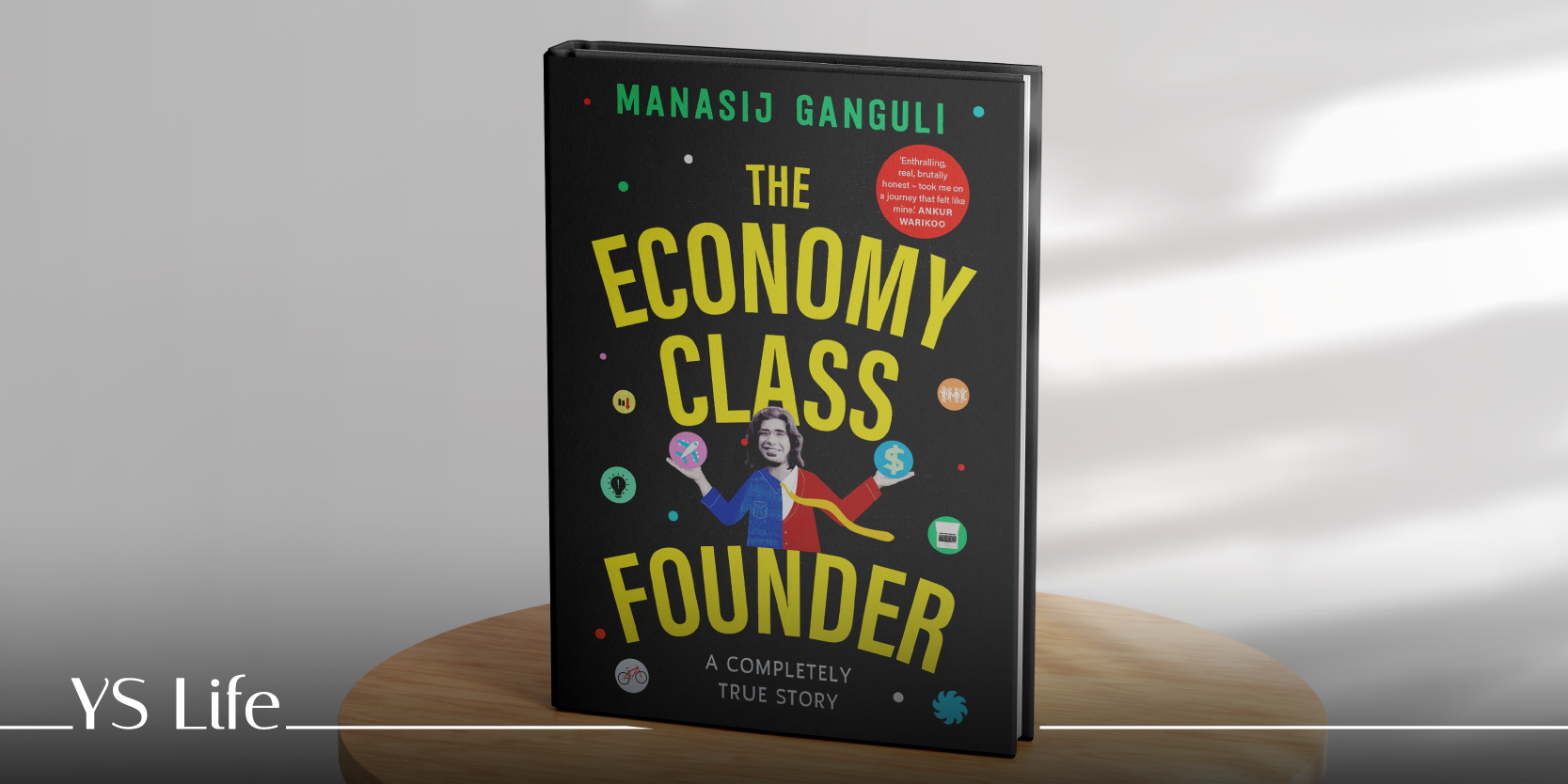 The Economy Class Founder: A funny and riveting read on pain and passion of starting up 