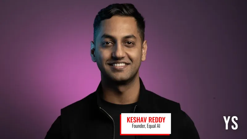 Equal AI founder Keshav Reddy