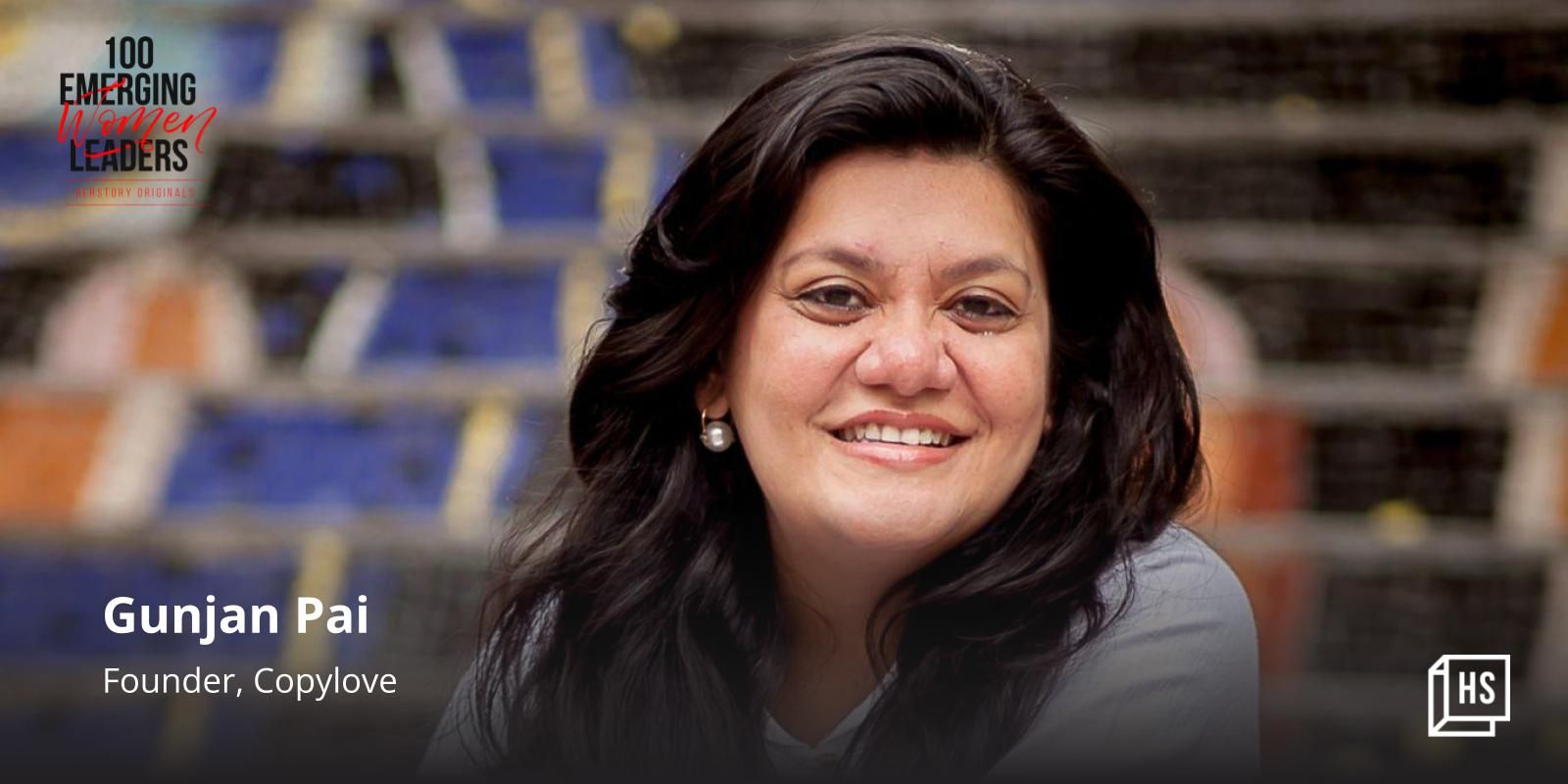 [100 Emerging Women Leaders] For the love of writing: Gunjan Pai on her Copylove journey