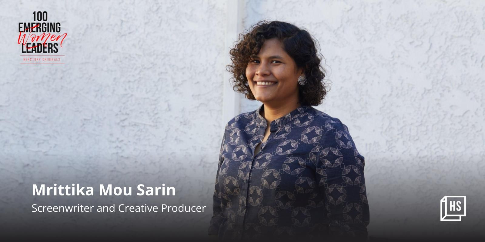 [100 Emerging Women Leaders] Meet Mrittika ‘Mou’ Sarin: The queer screenwriter who picked up the pen to find her identity