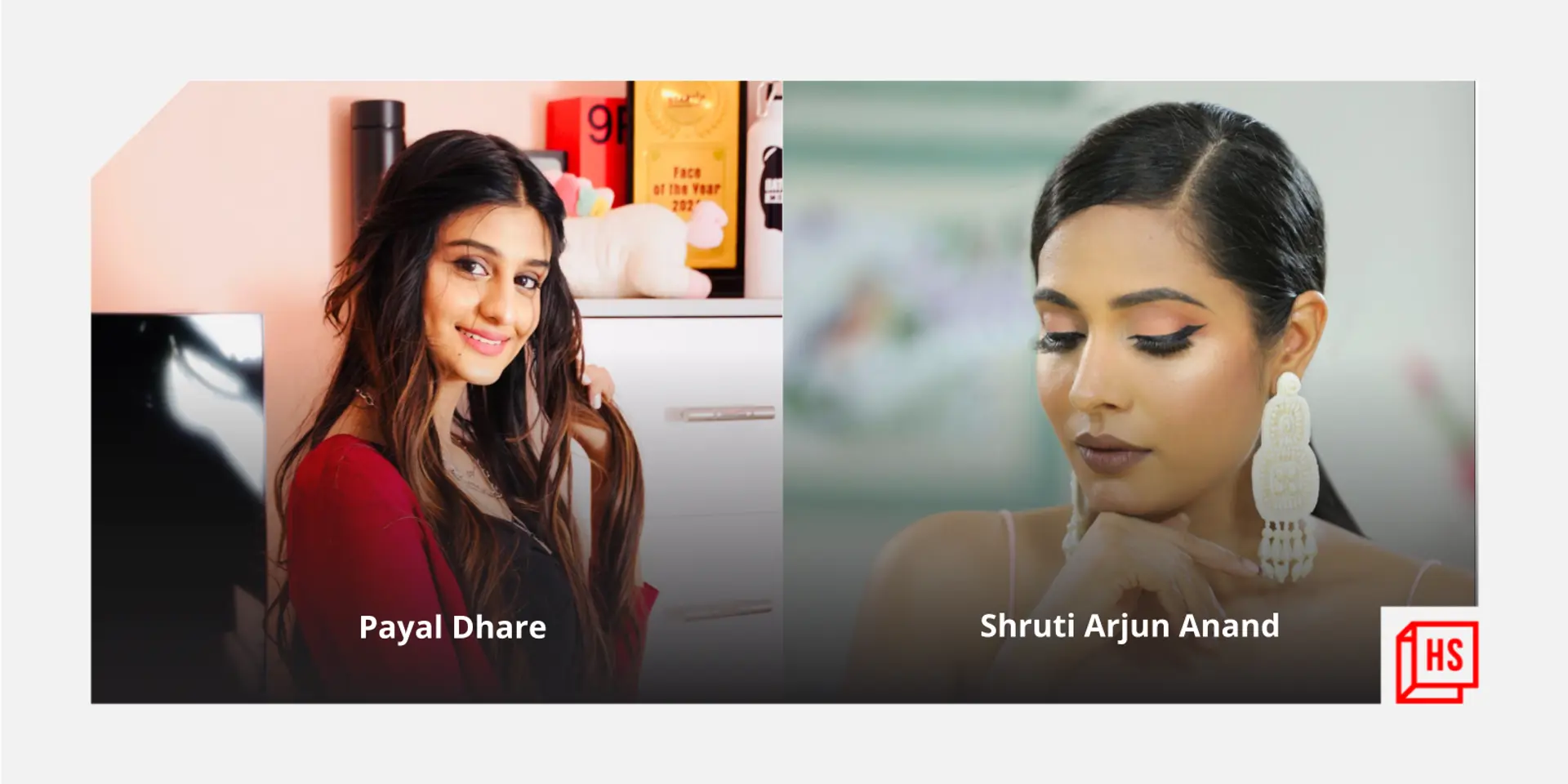 With millions of subscribers, how content creators Shruti Arjun Anand and Payal Dhare are acing the YouTube game