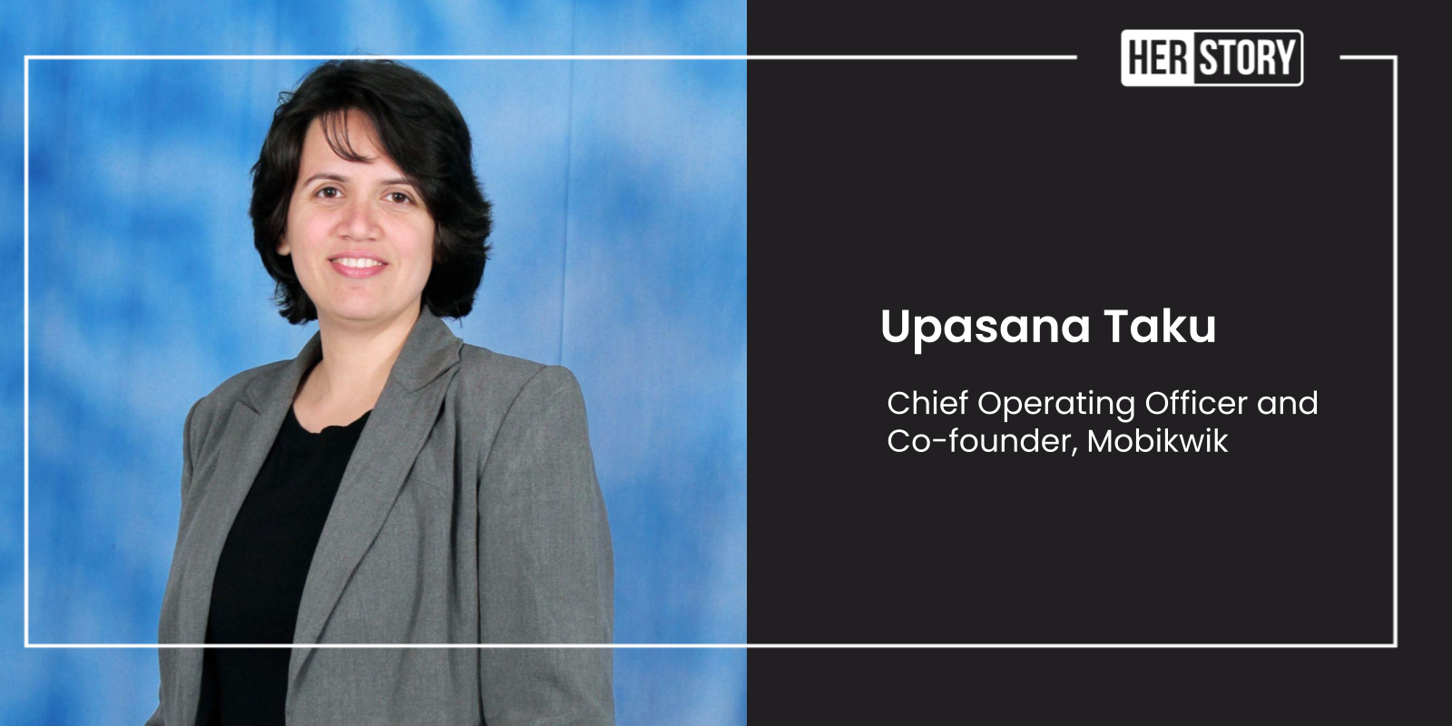 [Women Entrepreneurship Day] Mobikwik’s Upasana Taku on why we need to celebrate women entrepreneurs