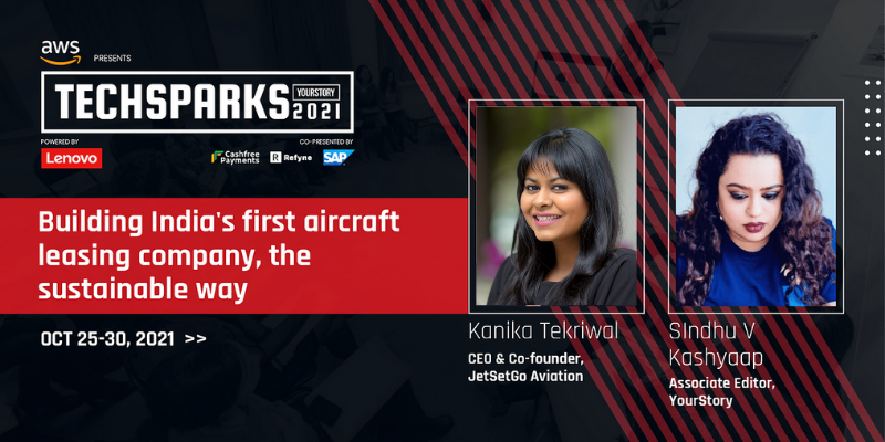 Kanika Tekriwal on disrupting in a traditional, male-dominated aviation industry with tech 
