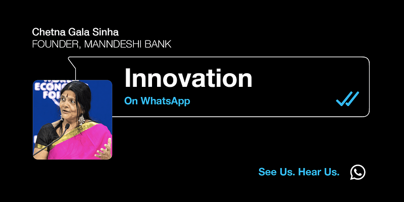How Chetna Gala Sinha’s Mann Deshi Foundation successfully leverages WhatsApp to help women-run businesses 
