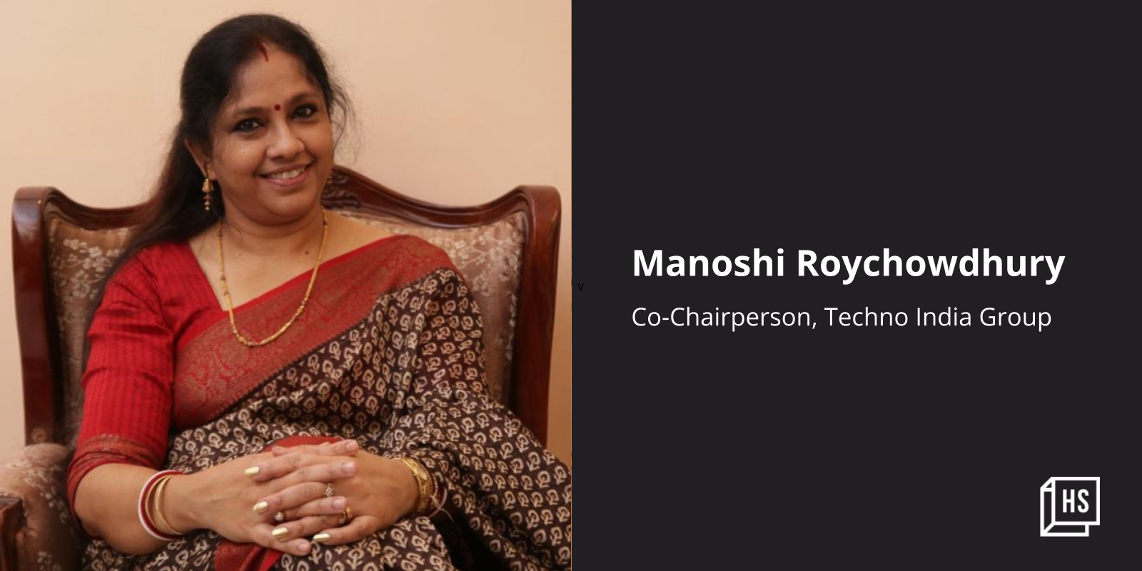 How Manoshi Roychowdhury is helping Techno India Group democratise education 