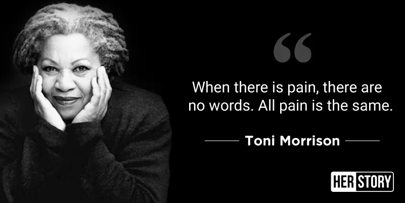 12 Inspirational Quotes By Toni Morrison About Life Loss And Love 