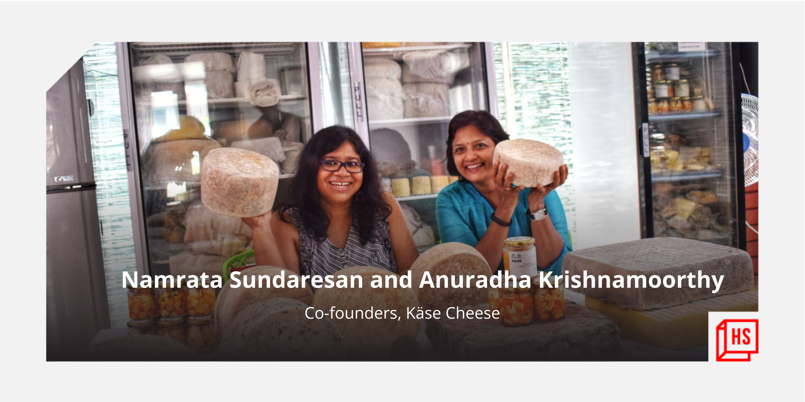 Where there’s a will, there’s whey: Two women entrepreneurs building a responsible artisanal cheese brand 
