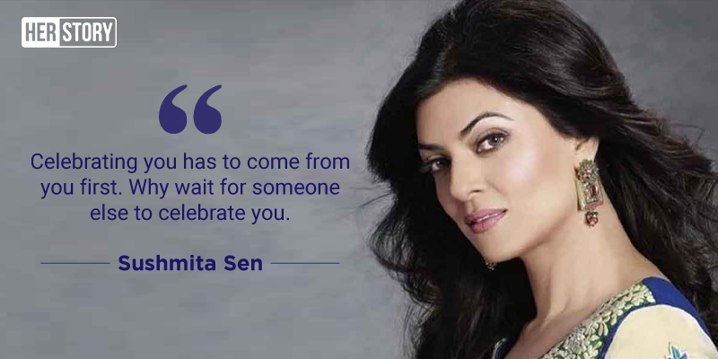 12 inspirational quotes by Sushmita Sen on why you should celebrate yourself