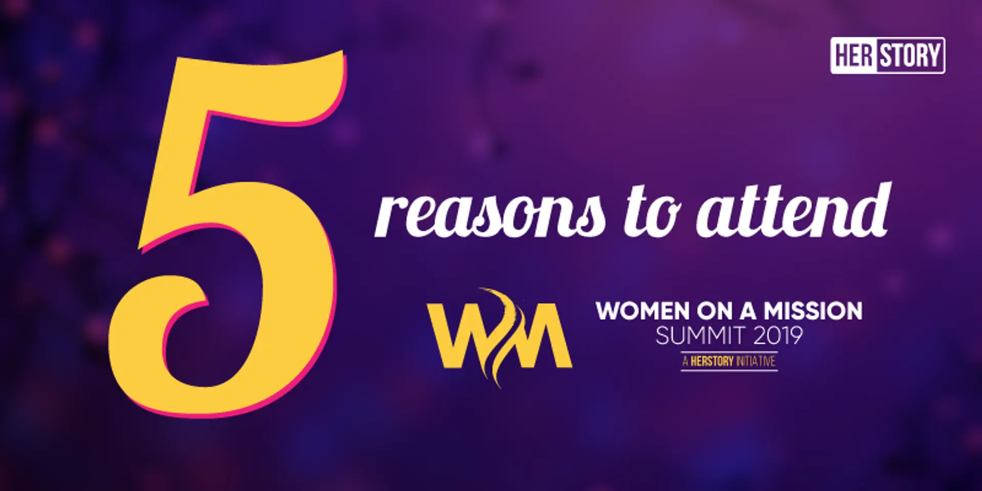 5 reasons you should not miss the HerStory Women on A Mission Summit