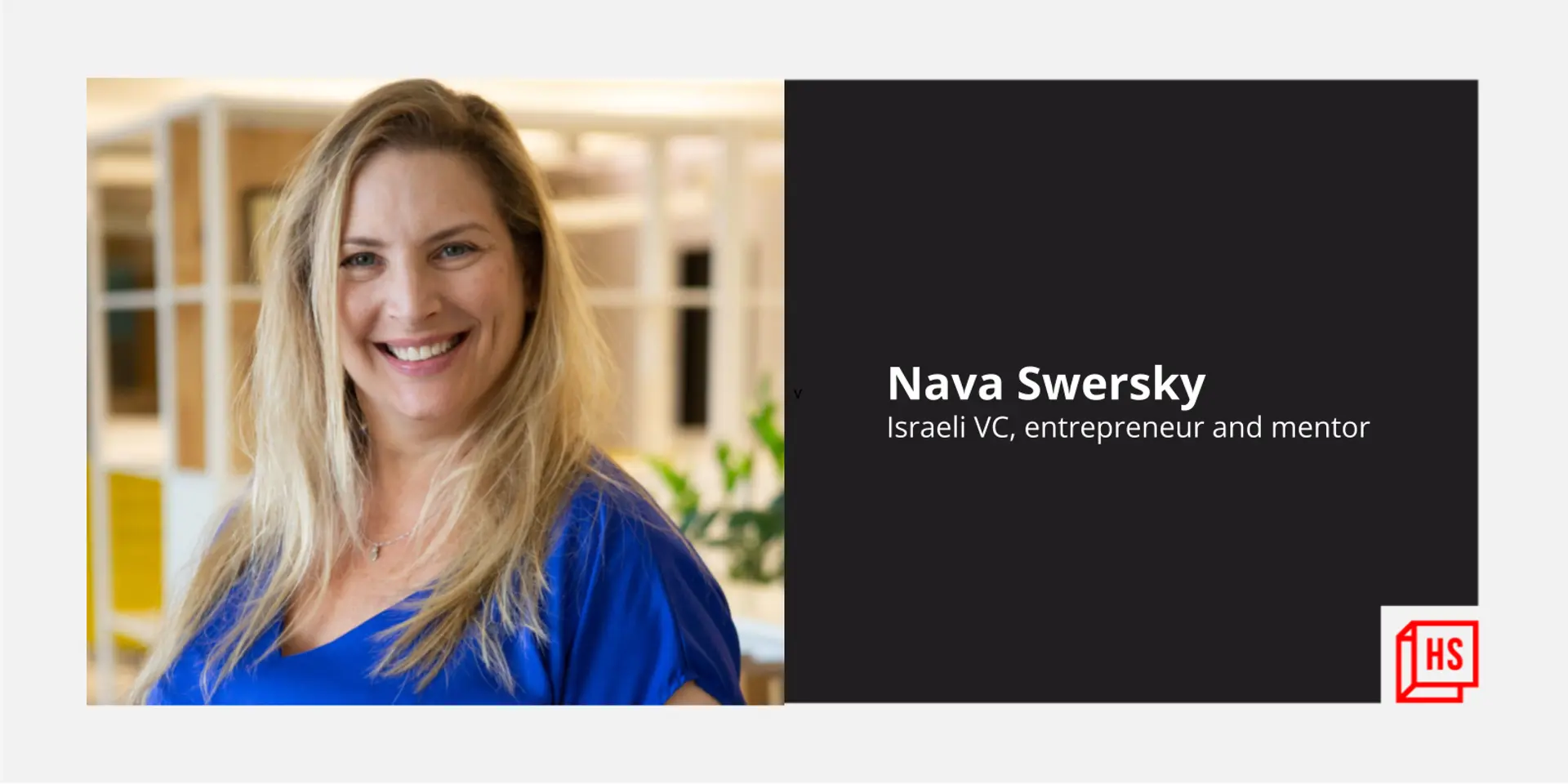 Mentoring women isn’t enough, we must champion them: Nava Swersky, leading Israeli VC, entrepreneur