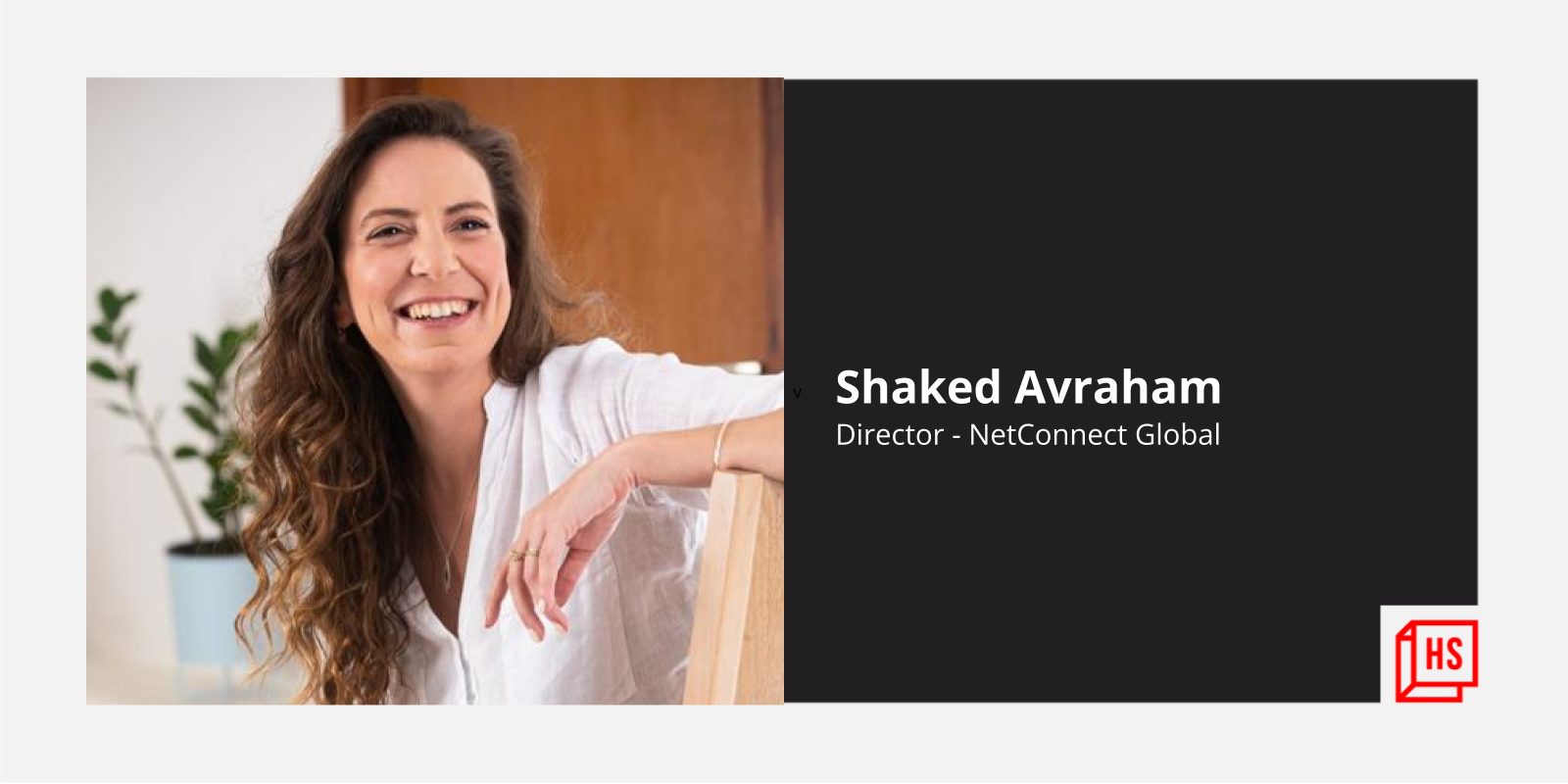 [Women in Tech] Untapped potential needs to be recognised and empowered, says Shaked Avraham of NetConnect Global
