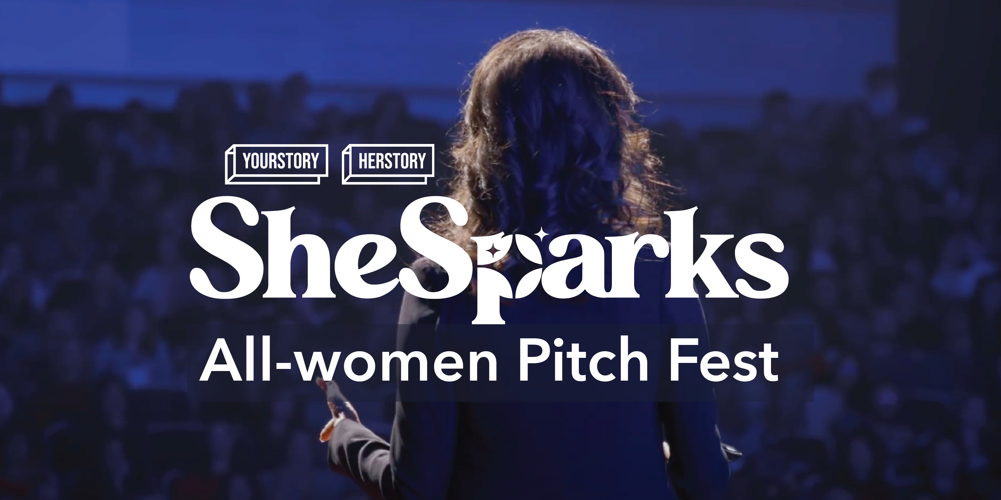 The SheSparks All-women Pitch Fest with an all-women jury is open for  applications